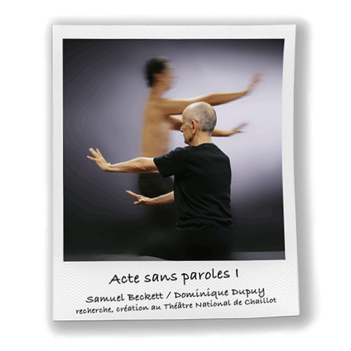 Acte sans paroles I Samuel Beckett / Dominique Dupuy